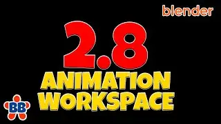 Blender 2.8 Animation Workspace is Awesome! Learn It Now.