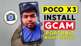 POCO X3 - Install Google Camera on POCO X3 | Portrait | Night Slight