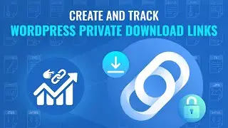 How to Create and Track WordPress Private Download Links