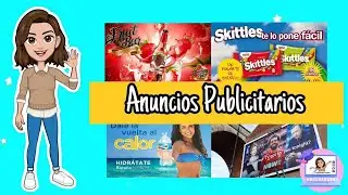 ✅  Los Anuncios Publicitarios | Función, Estructura, Características, Tipos.