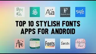 Top 10 Best Stylish Fonts Apps for Android