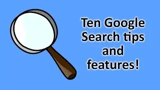 10 Google Search Tips and Tricks!