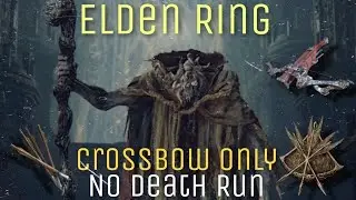 Crossbow Only No Death Run pt1 #eldenring