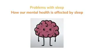 Problems with sleep: how sleep affects our mental health