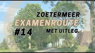 CBR EXAMENROUTE #14 ZOETERMEER + UITLEG | Rijschool TIAMO. | 2024 |