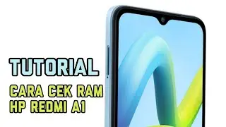 CARA CEK RAM HP REDMI A1