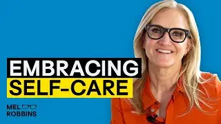 Your Guide To ENHANCING Your Mental Health | Mel Robbins