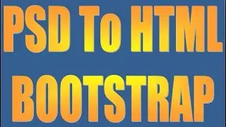 How To Make Pixel Perfect PSD To HTML Using Bootstrap | PSD To HTML Tutorial | Part-1