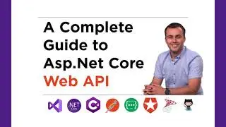 Complete Guide To Creating Asp.net Core Web Apis