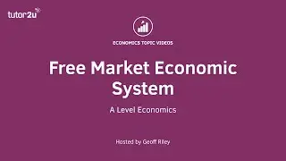 Free Market Economy I A Level and IB Economics