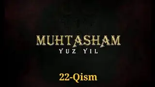 Muhtasham Yuz Yil 22 Qism HD