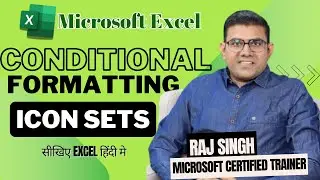 EXCEL ICON SETS Made Easy with Conditional Formatting | Raj Singh Microsoft Certified Trainer