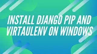 🔴 How to Install Django on Windows 7/8/10