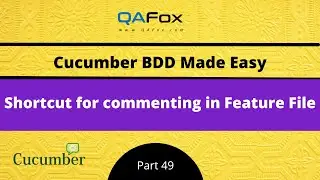 Shortcut for commenting in Feature File (Cucumber BDD - Part 49)