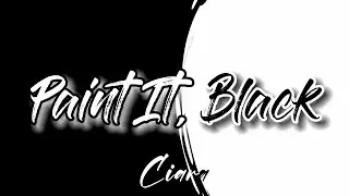 Ciara - Paint It, Black (Lyrics)