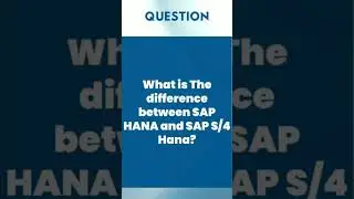 What is the difference between SAP Hana and sap S/4 Hana?