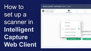 How to set up a scanner in Intelligent Capture Web Client | OpenText Intelligent Capture