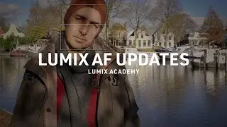 Autofocus Updates 2020 | LUMIX Academy