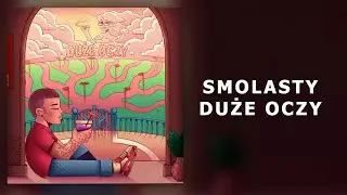 Smolasty - Duże Oczy [Tekst]