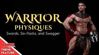 Warrior Physiques: Swords, Six-Packs, and Swagger!