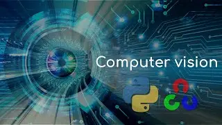 Learn Computer Vision with OpenCV and Python