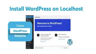 Install WordPress on Localhost | A Quick Guide to Learning How to Install WordPress