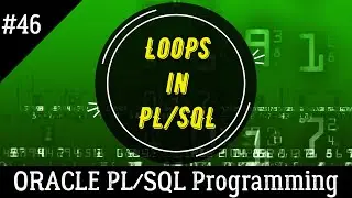 46 | Basic - While - For Loops in ORACLE PL/SQL | Oracle PL/SQL Programming