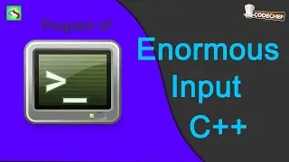 Enormous Input | Codechef |  Competitive Programming Solution for beginners | Cpp