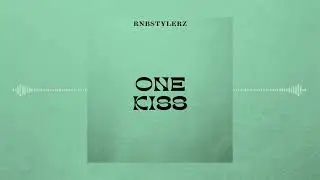 Rnbstylerz - One Kiss