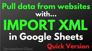 (Quick version) Pulling data from websites with IMPORTXML function | Google Sheets web scraping