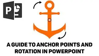 PowerPoint Tutorial: A Guide to Anchor Points and Rotation