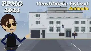 Polícia Penal MG 2021 - Constituição Federal Animada - Parte 1 de 4