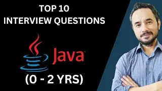 Top 10 Java Interview Questions for Freshers & 0-2 Years Experience | Java Interview Preparation