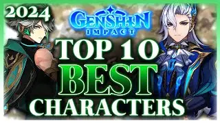 Top Ten BEST Characters In Genshin Impact (2024)