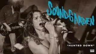 Soundgarden - Hunted Down