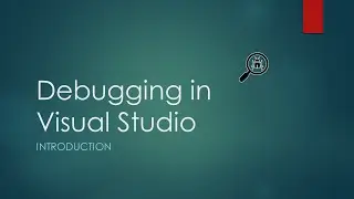 1- Introduction to Debugging | Basic Visual Studio Debugging