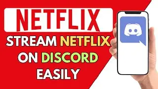 How To Stream Netflix On Discord With Audio (2024)