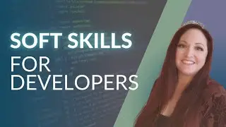 Top 4 Soft Skills That Engineers Need to Know | Developer Soft Skills