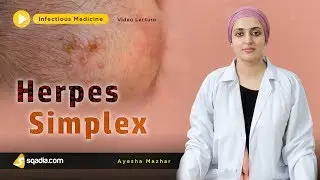 Herpes Simplex | Infectious Diseases Medicine Lecture | Medical V-Learning™ | sqadia.com
