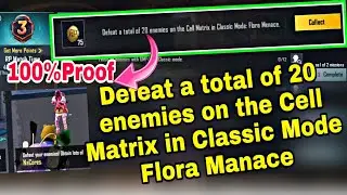 Defeat a total of 20 enemies on the Cell Matrix in Classic Mode Flora Manace