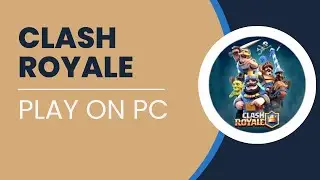 How To Play Clash Royale On PC (Windows/Mac) 2024 - Easy