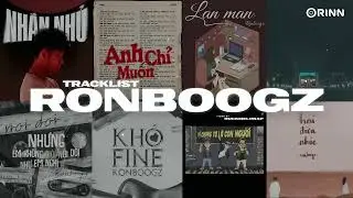 Nhắn Nhủ, Anh Chỉ Muốn, Lan Man, Khi Mà | Ronboogz -  Tracklist Nhạc Rap Hay Nhất 2024