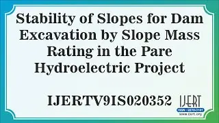 Stability of Slopes for Dam Excavation by Slope Mass Rating in the Pare Hydroelectric Project