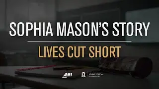 Sophia Mason's Story | LIVES CUT SHORT