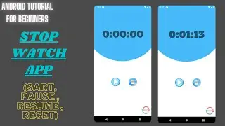 Stopwatch Watch In Android Studio | How to Create Stop Watch | With Start, Pause, Resume, Reset