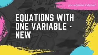 Equations With One Variable - New