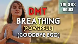 [GOODBYE EGO!] Soul Powerful DMT Breathing | 1Min 33s Holds | (3 Rounds) [Session 22/31]