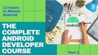 🤩🤩  [PART 2] Android Full Course 12 hours - Learn Android from zero to hero | Become Real Developer