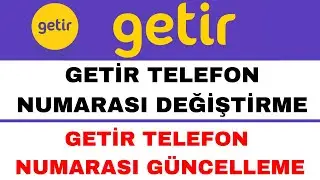 Getir Telefon Numarası Nasıl Değiştirilir - Getir Telefon No Değiştirme