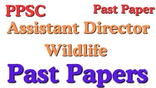 Assistant Director Wildlife Solved Past Paper | AD Wildlife Past Papers | PPSC Past Papers